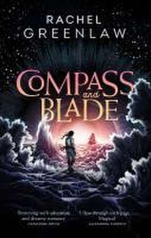 Compass and Blade Special Edition de Rachel Greenlaw