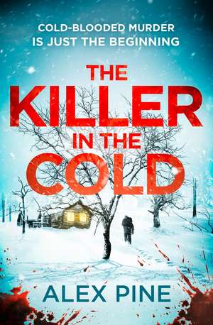 The Killer in the Cold de Alex Pine