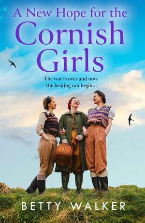 A New Hope for the Cornish Girls de Betty Walker