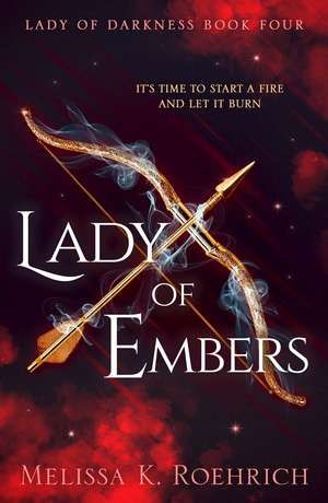 Lady of Embers de Melissa K. Roehrich