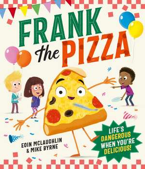 Frank the Pizza de Eoin McLaughlin