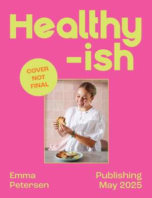 Healthyish de Emma Petersen