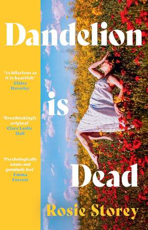 Dandelion is Dead de Rosie Storey