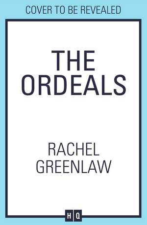 The Ordeals de Rachel Greenlaw