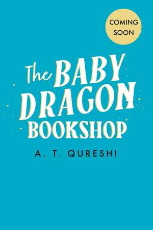 The Baby Dragon Bookshop de A. T. Qureshi