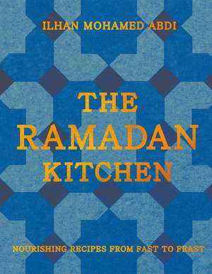 RAMADAN KITCHEN HB de Ilhan Mohamed Abdi