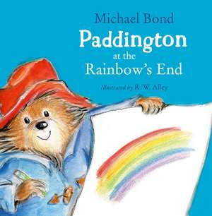 Paddington at the Rainbow's End de Michael Bond