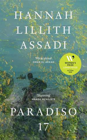 Paradiso 17 de Hannah Lillith Assadi