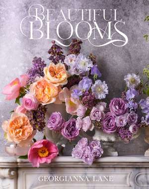 Beautiful Blooms de Georgianna Lane