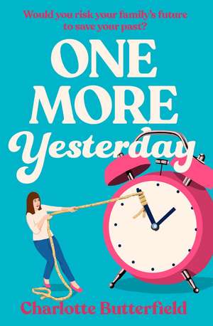 One More Yesterday de Charlotte Butterfield