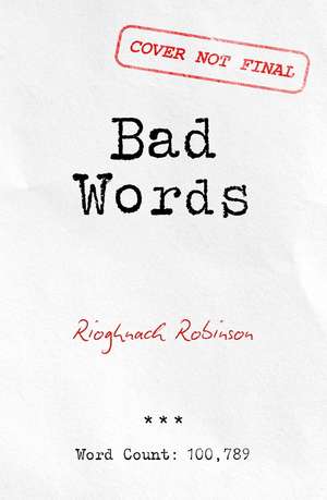 Bad Words de Rioghnach Robinson