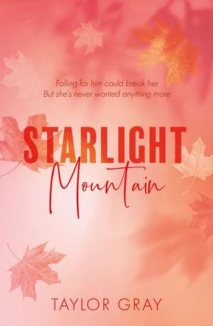 Starlight Mountain de Taylor Gray