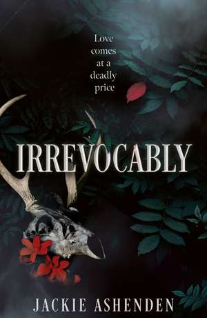 Irrevocably de Jackie Ashenden