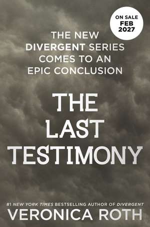 The Last Testimony de Veronica Roth