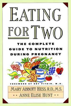 Eating for Two: The Complete Guide to Nutrition During Pregnancy de Mario Patuzzi