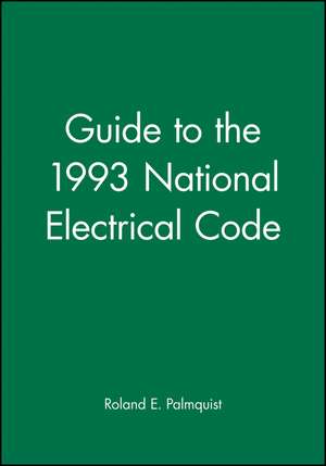 Guide to the 1993 National Electricial Code de RE Palmquist