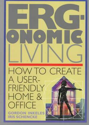 Ergonomic Living de Gordon Inkeles