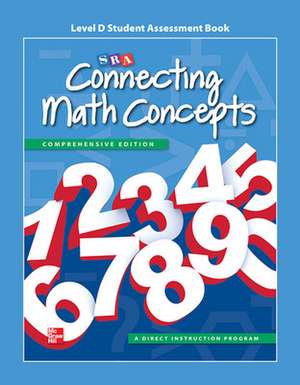 Connecting Math Concepts Level D, Student Assessment Book de N/A McGraw Hill