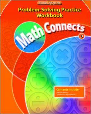 Math Connects Problem Solving Practice Workbook, Grade 3: Problem-Solving Practice Workbook