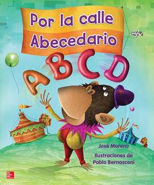 Lectura Maravillas Literature Big Book: Por La Calle Abecedario Grade K