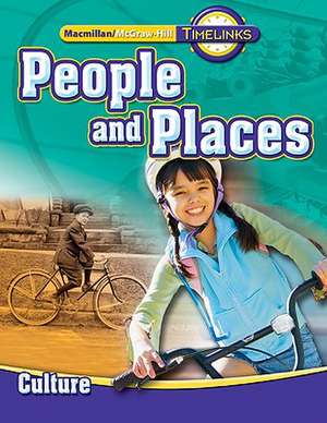 Timelinks People and Places de Macmillan Mcgraw-Hill School Publishing