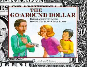 The Go-Around Dollar de Barbara Johnston Adams