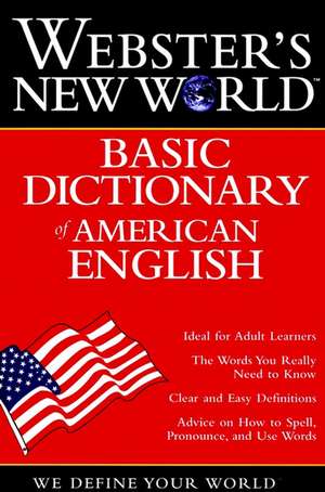 Webster's New World Basic Dictionary Of American English de The Editors of the Webster's New Wo