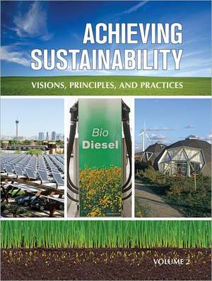 Achieving Sustainability: Visions, Principles & Practices, 2 Volume Set de MacMillan Reference Usa