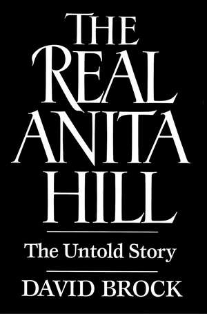 Real Anita Hill de David Brock