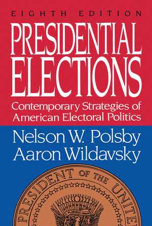 Presidential Elections de Nelson W. Polsby