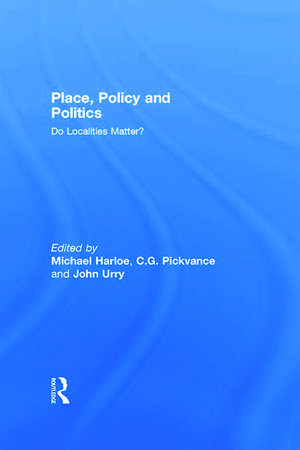 Place, Policy and Politics: Do Localities Matter? de Michael Harloe