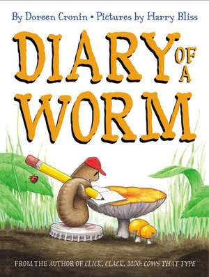 Diary of a Worm de Doreen Cronin