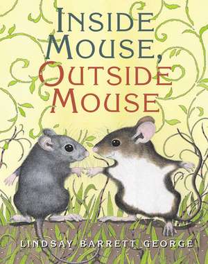 Inside Mouse, Outside Mouse de Lindsay Barrett George