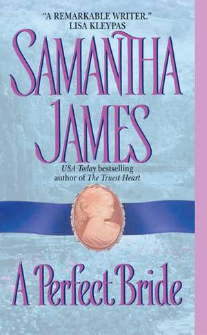 Perfect Bride, A de Samantha James