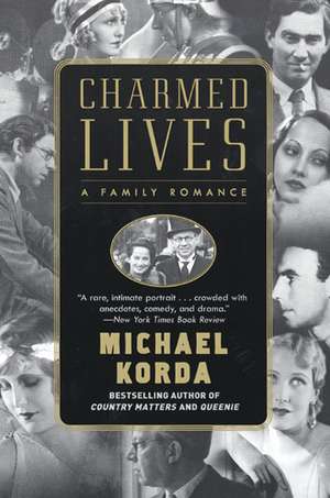 Charmed Lives: A Family Romance de Michael Korda