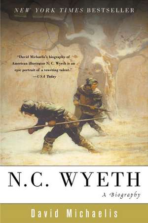 N. C. Wyeth: A Biography de David Michaelis