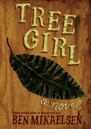 Tree Girl de Ben Mikaelsen