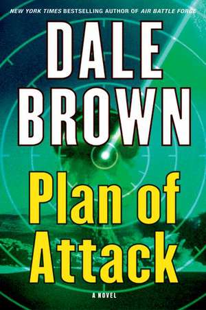 Plan of Attack: A Novel de Dale Brown