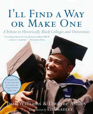 I'll Find a Way or Make One: A Tribute to Historically Black Colleges and Universities de Dwayne Ashley