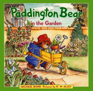 Paddington Bear in the Garden de Michael Bond