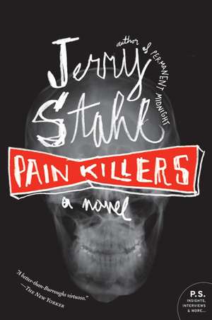 Pain Killers: A Novel de Jerry Stahl