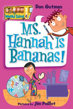 My Weird School #4: Ms. Hannah Is Bananas! de Dan Gutman