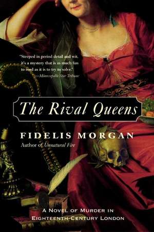 The Rival Queens: A Novel of Murder in Eighteenth-Century London de Fidelis Morgan