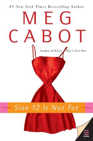 Size 12 Is Not Fat: A Heather Wells Mystery de Meg Cabot