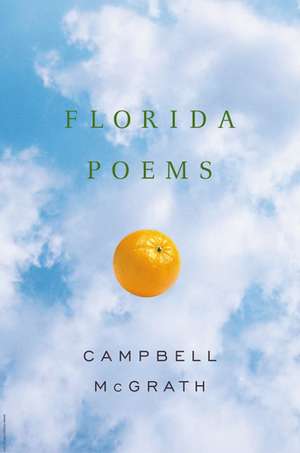 Florida Poems de Campbell McGrath