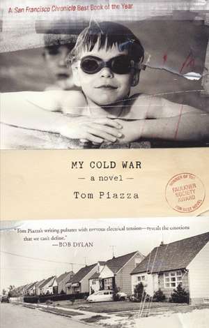 My Cold War: A Novel de Tom Piazza