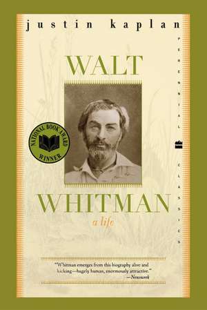 Walt Whitman: A Life de Justin Kaplan