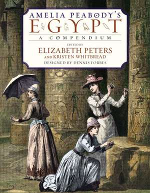 Amelia Peabody's Egypt: A Compendium de Elizabeth Peters