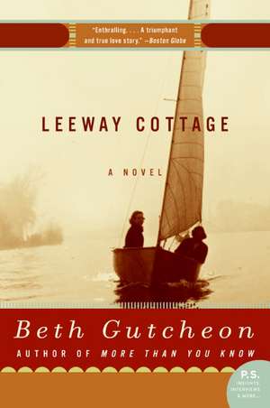 Leeway Cottage: A Novel de Beth Gutcheon