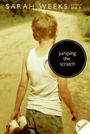 Jumping the Scratch de Sarah Weeks